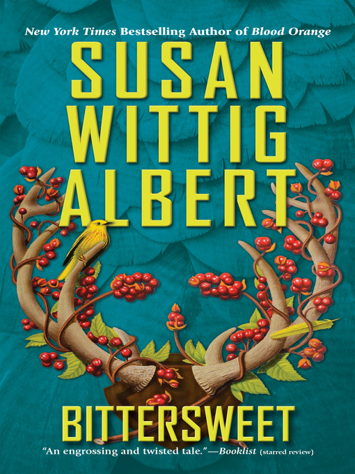 Title details for Bittersweet by Susan Wittig Albert - Wait list